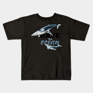 Save The Ocean Keep Ocean Clean Save The Whales Kids T-Shirt